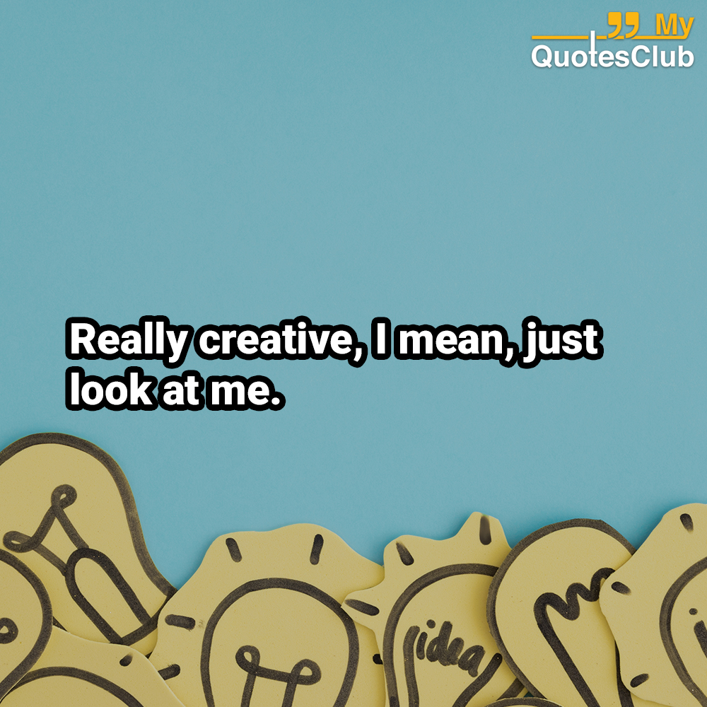 Creative Quotes