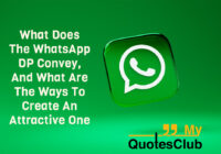 What Does The WhatsApp DP Convey, And What Are The Ways To Create An Attractive One