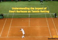 Understanding the Impact of Court Surfaces on Tennis Betting